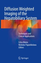 book Diffusion Weighted Imaging of the Hepatobiliary System: Techniques and Clinical Applications