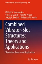 book Combined Vibrator-Slot Structures: Theory and Applications: Theoretical Aspects and Applications