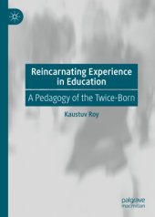 book Reincarnating Experience in Education: A Pedagogy of the Twice-Born