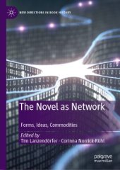 book The Novel as Network: Forms, Ideas, Commodities