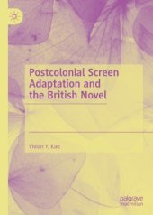 book Postcolonial Screen Adaptation and the British Novel