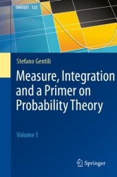 book Measure, Integration and a Primer on Probability Theory: Volume 1