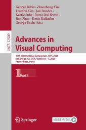 book Advances in Visual Computing: 15th International Symposium, ISVC 2020, San Diego, CA, USA, October 5–7, 2020, Proceedings, Part I