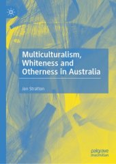 book Multiculturalism, Whiteness and Otherness in Australia