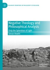 book Negative Theology and Philosophical Analysis: Only the Splendour of Light