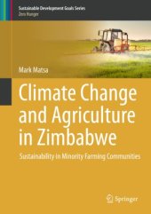 book Climate Change and Agriculture in Zimbabwe: Sustainability in Minority Farming Communities