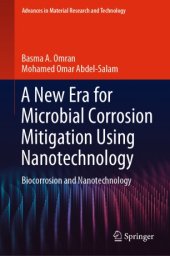 book A New Era for Microbial Corrosion Mitigation Using Nanotechnology: Biocorrosion and Nanotechnology