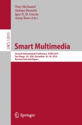 book Smart Multimedia: Second International Conference, ICSM 2019, San Diego, CA, USA, December 16–18, 2019, Revised Selected Papers