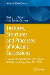 book Textures, Structures and Processes of Volcanic Successions: Examples from Southern Central Andes (Northwestern Argentina, 22º–28ºS)