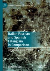 book Italian Fascism and Spanish Falangism in Comparison: Constructing the Nation