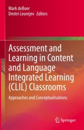 book Assessment and Learning in Content and Language Integrated Learning (CLIL) Classrooms: Approaches and Conceptualisations