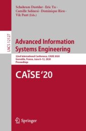 book Advanced Information Systems Engineering: 32nd International Conference, CAiSE 2020, Grenoble, France, June 8–12, 2020, Proceedings