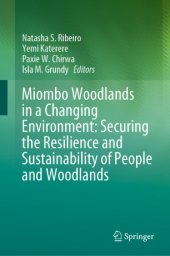 book Miombo Woodlands in a Changing Environment: Securing the Resilience and Sustainability of People and Woodlands