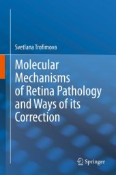 book Molecular Mechanisms of Retina Pathology and Ways of its Correction