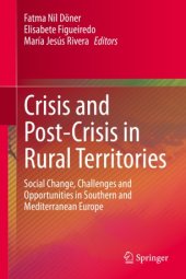 book Crisis and Post-Crisis in Rural Territories: Social Change, Challenges and Opportunities in Southern and Mediterranean Europe