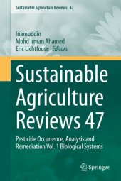 book Sustainable Agriculture Reviews 47: Pesticide Occurrence, Analysis and Remediation Vol. 1 Biological Systems