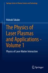 book The Physics of Laser Plasmas and Applications - Volume 1: Physics of Laser Matter Interaction