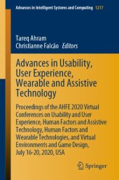 book Advances in Usability, User Experience, Wearable and Assistive Technology: Proceedings of the AHFE 2020 Virtual Conferences on Usability and User Experience, Human Factors and Assistive Technology, Human Factors and Wearable Technologies, and Virtual Envi