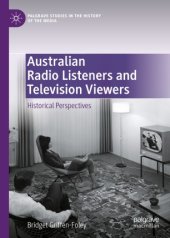 book Australian Radio Listeners and Television Viewers: Historical Perspectives