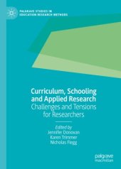 book Curriculum, Schooling and Applied Research: Challenges and Tensions for Researchers