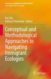 book Conceptual and Methodological Approaches to Navigating Immigrant Ecologies