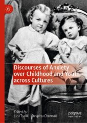 book Discourses of Anxiety over Childhood and Youth across Cultures