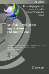 book Artificial Intelligence Applications and Innovations: 16th IFIP WG 12.5 International Conference, AIAI 2020, Neos Marmaras, Greece, June 5–7, 2020, Proceedings, Part II