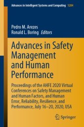 book Advances in Safety Management and Human Performance: Proceedings of the AHFE 2020 Virtual Conferences on Safety Management and Human Factors, and Human Error, Reliability, Resilience, and Performance, July 16-20, 2020, USA