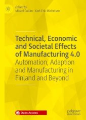 book Technical, Economic and Societal Effects of Manufacturing 4.0: Automation, Adaption and Manufacturing in Finland and Beyond