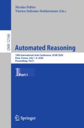 book Automated Reasoning: 10th International Joint Conference, IJCAR 2020, Paris, France, July 1–4, 2020, Proceedings, Part I