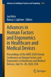 book Advances in Human Factors and Ergonomics in Healthcare and Medical Devices: Proceedings of the AHFE 2020 Virtual Conference on Human Factors and Ergonomics in Healthcare and Medical Devices, July 16-20, 2020, USA