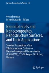 book Nanomaterials and Nanocomposites, Nanostructure Surfaces, and Their Applications : Selected Proceedings of the 7th International Conference Nanotechnology and Nanomaterials (NANO2019), 27 – 30 August 2019, Lviv, Ukraine