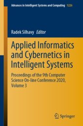 book Applied Informatics and Cybernetics in Intelligent Systems: Proceedings of the 9th Computer Science On-line Conference 2020, Volume 3