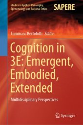 book Cognition in 3E: Emergent, Embodied, Extended: Multidisciplinary Perspectives