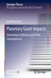 book Planetary Giant Impacts: Simulating Collisions and Their Consequences