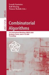 book Combinatorial Algorithms: 31st International Workshop, IWOCA 2020, Bordeaux, France, June 8–10, 2020, Proceedings