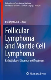 book Follicular Lymphoma and Mantle Cell Lymphoma: Pathobiology, Diagnosis and Treatment