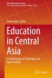 book Education in Central Asia: A Kaleidoscope of Challenges and Opportunities