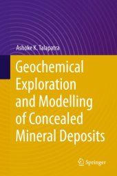 book Geochemical Exploration and Modelling of Concealed Mineral Deposits