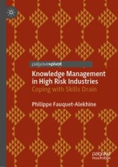 book Knowledge Management in High Risk Industries: Coping with Skills Drain