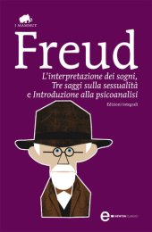 book L'interpretazione dei sogni-Tre saggi sulla sessualità-Introduzione alla psicoanalisi. Ediz. integrale