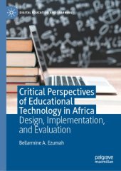 book Critical Perspectives of Educational Technology in Africa: Design, Implementation, and Evaluation