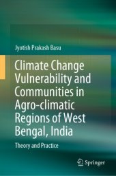 book Climate Change Vulnerability and Communities in Agro-climatic Regions of West Bengal, India: Theory and Practice