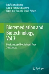 book Bioremediation and Biotechnology, Vol 3: Persistent and Recalcitrant Toxic Substances