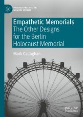 book Empathetic Memorials: The Other Designs for the Berlin Holocaust Memorial