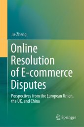 book Online Resolution of E-commerce Disputes: Perspectives from the European Union, the UK, and China