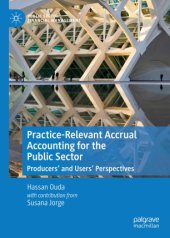 book Practice-Relevant Accrual Accounting for the Public Sector: Producers’ and Users’ Perspectives