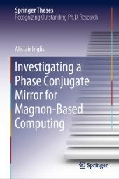 book Investigating a Phase Conjugate Mirror for Magnon-Based Computing