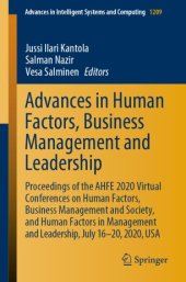 book Advances in Human Factors, Business Management and Leadership: Proceedings of the AHFE 2020 Virtual Conferences on Human Factors, Business Management and Society, and Human Factors in Management and Leadership, July 16-20, 2020, USA