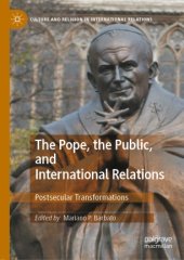 book The Pope, the Public, and International Relations: Postsecular Transformations